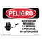 Signmission OSHA, High Voltage Unauthorized Spanish, 7in X 5in, 7" W, 5" H, High Voltage Unauthorized Spanish OS-DS-D-57-LS-1349 - alternate 1